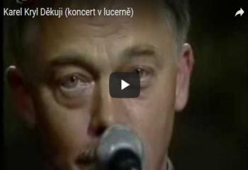 Karel Kryl Děkuji (koncert v Lucerně) 