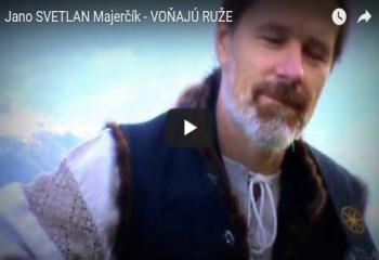 Jano SVETLAN Majerčík - VOŇAJÚ RUŽE 
